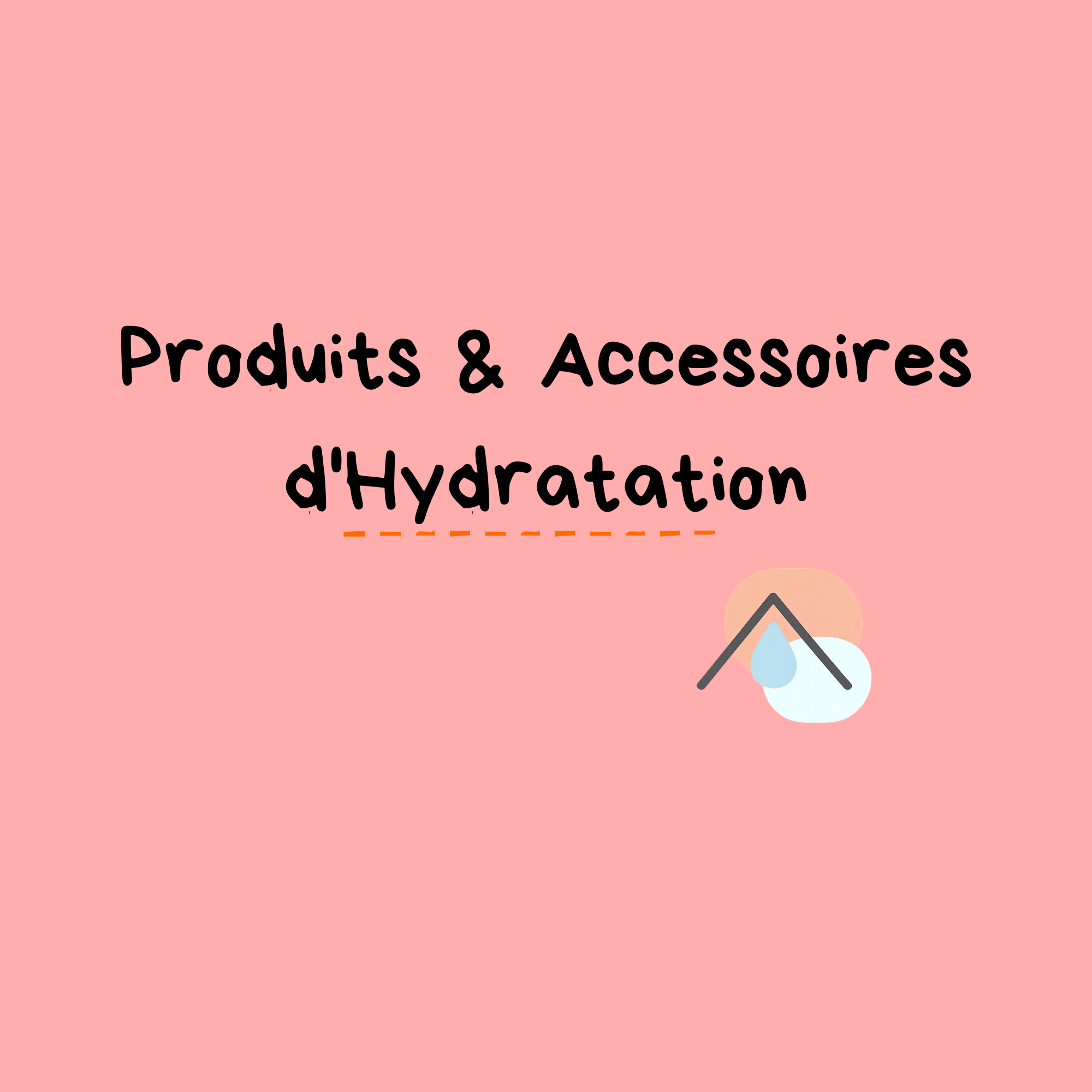 Hydratation